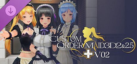 CUSTOM ORDER MAID 3D2&2.5 + V02 DLC