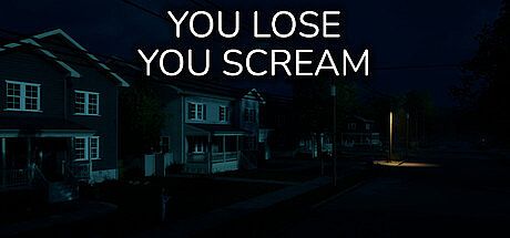 YOU LOSE YOU SCREAM Game