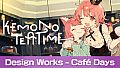 Kemono Teatime Design Works – Café Days