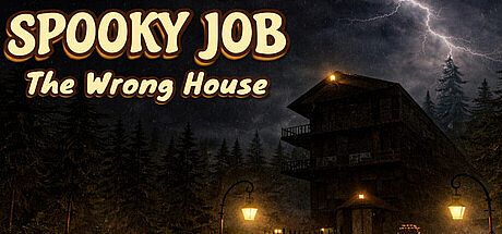 SPOOKY JOB: The wrong house Game