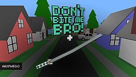 Don't Bite Me Bro! - Katana