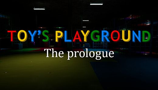 Toy's Playground: The prologue