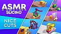 ASMR Slicing: Nice Cuts