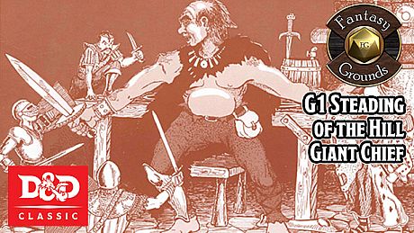 Fantasy Grounds - D&D Classics: G1 Steading of the Hill Giant Chief (2E) DLC