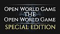 Open World Game: the Open World Game - Special Edition