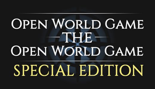 Open World Game: the Open World Game - Special Edition