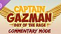 Captain Gazman Day Of The Rage - Commentary Mode