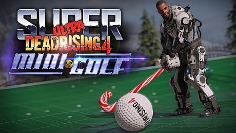 Dead Rising 4 - Super Ultra Dead Rising 4 Mini Golf DLC