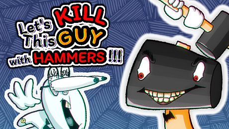 Let's KILL This GUY with HAMMERS!!! Game