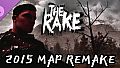 The Rake: 2015 Map Remake (Campaign #2)