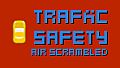 Traffic Safety Air Scrambled