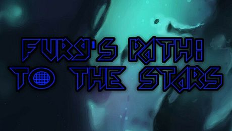 Fury's Path: To The Stars Game