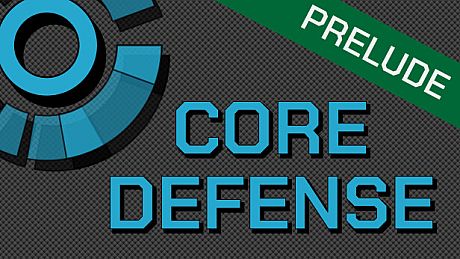 Core Defense: Prelude Game