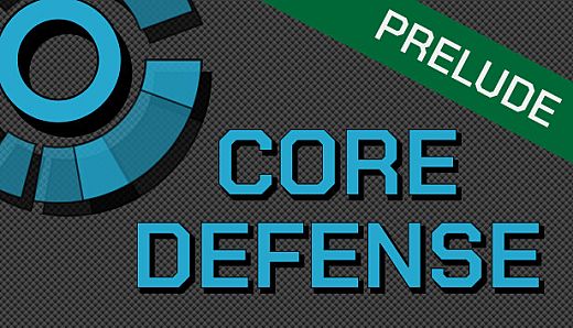 Core Defense: Prelude