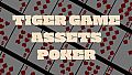 TIGER GAME ASSETS POKER