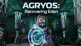 AGRYOS: Recovering Eden