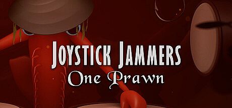 JOYSTICK JAMMERS: One Prawn