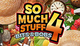 So Much Stuff 4: Bits & Bobs
