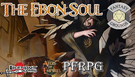 Fantasy Grounds - Aegis of Empires - AE2 - The Ebon Soul (PFRPG)