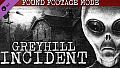 Greyhill Incident - Found Footage Mode