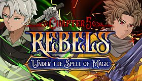 Rebels - Under the Spell of Magic (Chapter 5)