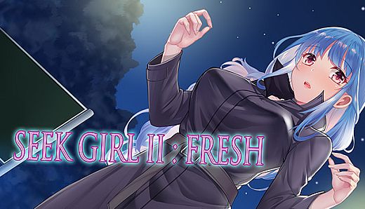 Seek Girl Ⅱ: Fresh