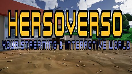 HerSoVerso - Your Streaming & Interactive World Game