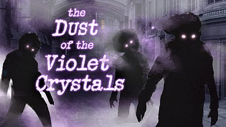 The Dust of the Violet Crystals Game