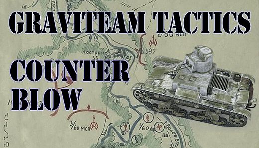 Graviteam Tactics: Counter Blow
