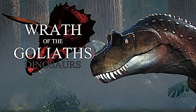 Wrath of the Goliaths: Dinosaurs
