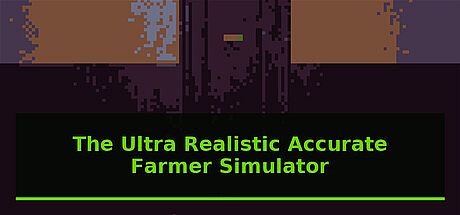The Ultra Realistic Accurate Farmer Simulator Game