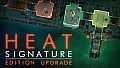 Heat Signature: Edition Upgrade