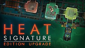 Heat Signature: Edition Upgrade
