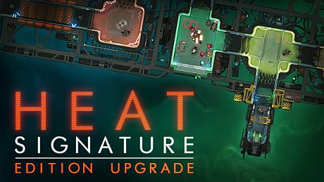 Heat Signature: Edition Upgrade DLC