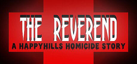 The Reverend: A Happyhills Homicide Story Game