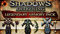 Shadows: Awakening - Legendary Armory Pack