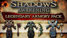 Shadows: Awakening - Legendary Armory Pack