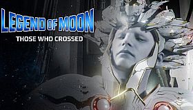 Legend of the Moon: Those Who Crossed