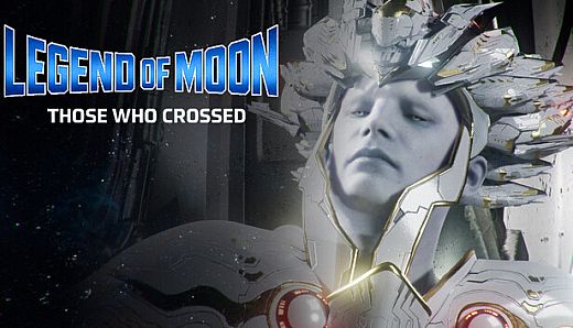 Legend of the Moon: Those Who Crossed