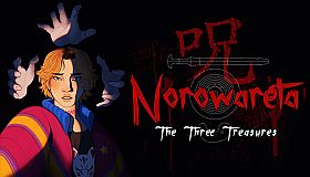 Norowareta: The Three Treasures