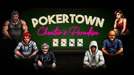 Pokertown: Cheater's Paradise Game