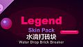 Water Drop Brick Breaker - Legend Skin Pack
