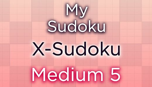 My Sudoku - X-Sudoku Medium 5