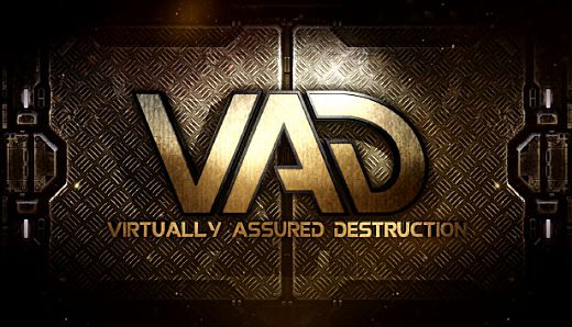 VAD - Virtually Assured Destruction