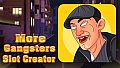 More Gangsters Slot Creator - Gangsters Theme Addon