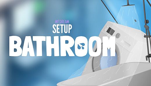 My Dream Setup - Bathroom DLC