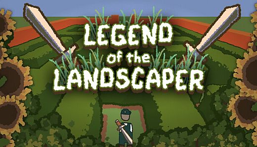 Legend of the Landscaper