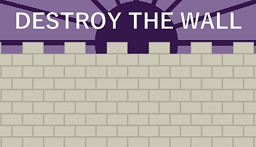 Destroy the Wall