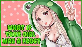 What if your girl was a frog? 18+ Adult Only Content
