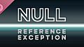 Null Reference Exception Soundtrack